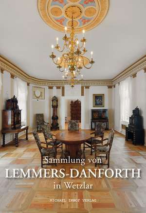 Sammlung von Lemmers-Danforth in Wetzlar de Angela Bösl