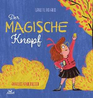 Der magische Knopf de Danette Richards