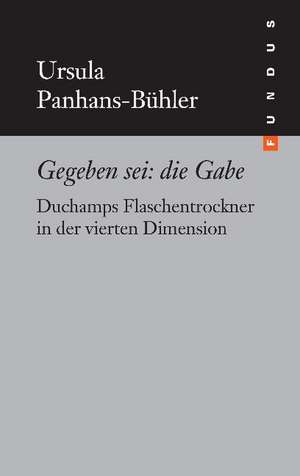 Gegeben sei: die Gabe de Ursula Panhans-Bühler