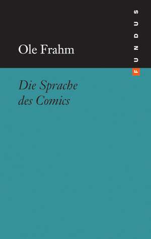 Die Sprache des Comics de Ole Frahm