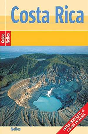 Nelles Guide Costa Rica (frz. Ausgabe) de Günter Nelles