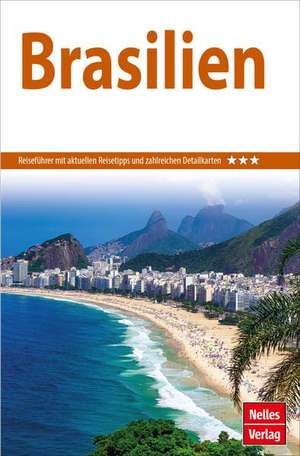 Nelles Guide Reiseführer Brasilien de Nelles Verlag