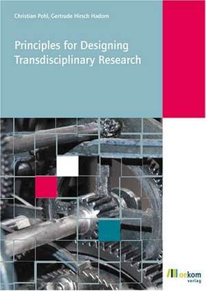 Principles for Designing Transdisciplinary Research de Christian Pohl