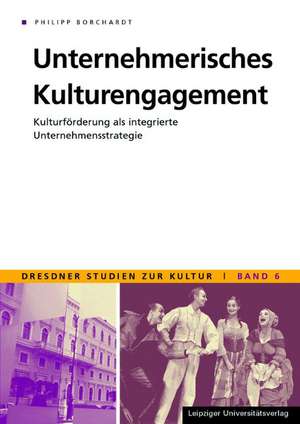 Unternehmerisches Kulturengagement de Philipp Borchardt