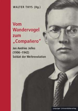 Vom Wandervogel zum "Compañero" de Walter Thys