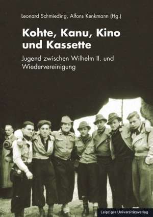 Kohte, Kanu, Kino und Kassette de Leonard Schmieding