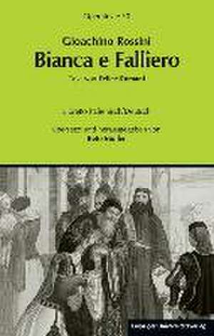 Gioachino Rossini: Bianca e Falliero de Reto Müller