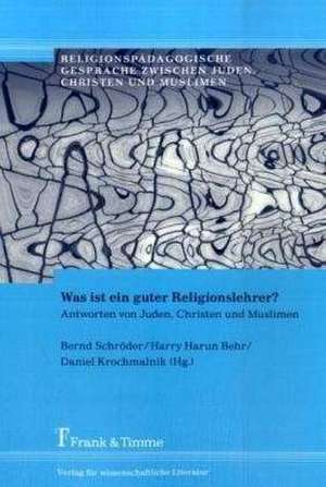 Was ist ein guter Religionslehrer? de Harry Harun Behr