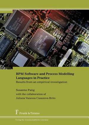 BPM Software and Process Modelling Languages in Practice de Susanne Patig