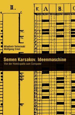 Semën Karsakov. Ideenmaschine de Wolfgang Ernst