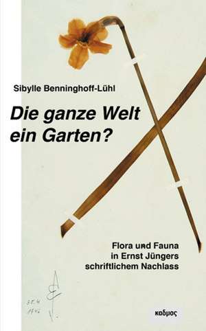 Die ganze Welt ein Garten? de Sibylle Benninghoff-Lühl