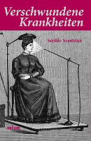 Verschwundene Krankheiten de Sophie Seemann