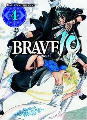 Brave 10 Bd. 04 de Kairi Shimotsuki