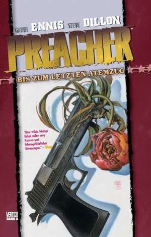 Preacher 08 - Bis zum letzten Atemzug de Garth Ennis