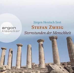 Sternstunden der Menschheit de Stefan Zweig