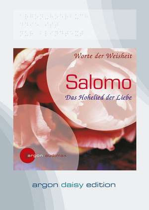 Salomo. Das Hohelied der Liebe (DAISY Edition) de Claudia Urbschat-Mingues