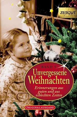 Unvergessene Weihnachten 5 de Jürgen Kleindienst