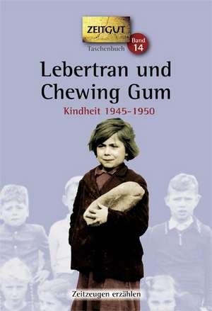 Lebertran und Chewing Gum. Taschenbuch de Jürgen Kleindienst