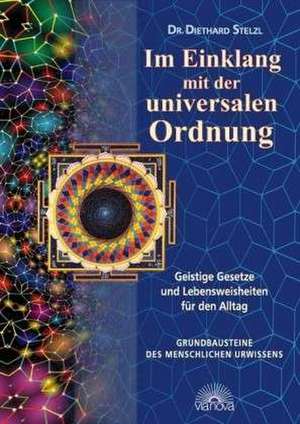 Im Einklang mit der universalen Ordnung de Diethard Stelzl