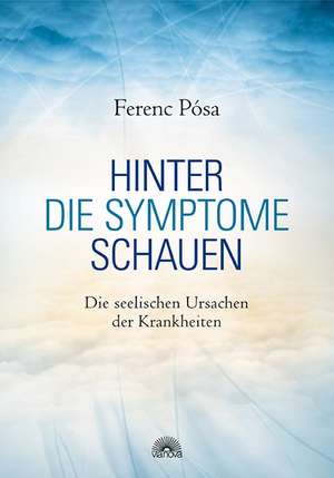 Hinter die Symptome schauen de Ferenc Pósa