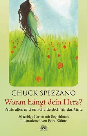 Woran hängt dein Herz? de Chuck Spezzano