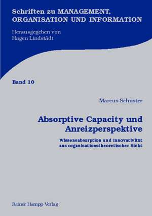 Absorptive Capacity und Anreizperspektive de Marcus Schuster