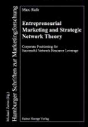 Entrepreneurial Marketing and Strategic Network Theory de Marc Rufo