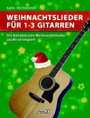 Weihnachtslieder für 1-3 Gitarren de Karl Weikmann