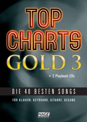 Top Charts Gold 03. Mit 2 Playback-CD's de Helmut Hage