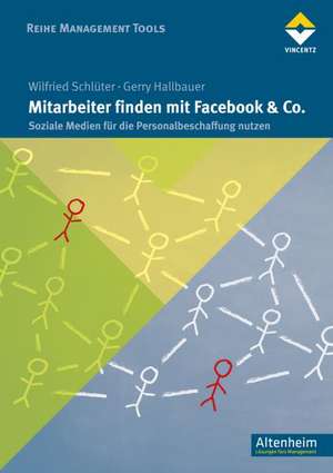 Mitarbeiter finden mit Facebook & Co. de Wilfried Schlüter