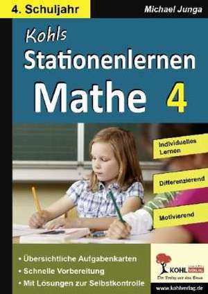 Kohls Stationenlernen Mathe 4. Schuljahr de Michael Junga