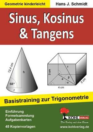 Sinus, Kosinus & Tangens Basistraining zur Trigonometrie de Hans-J. Schmidt