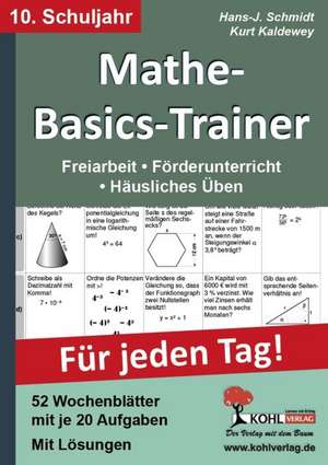 Mathe-Basics-Trainer / 10. Schuljahr Grundlagentraining für jeden Tag! de Hans-J. Schmidt