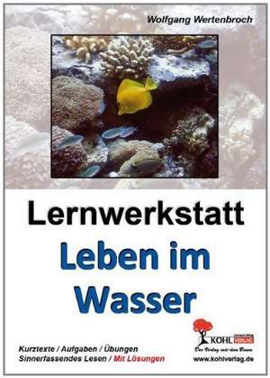 Lernwerkstatt - Leben im Wasser