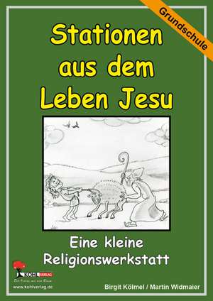 Die kleine Lernwerkstatt Stationen aus dem Leben Jesu