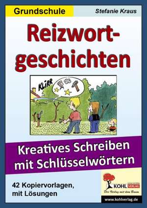 Reizwortgeschichten in der Grundschule