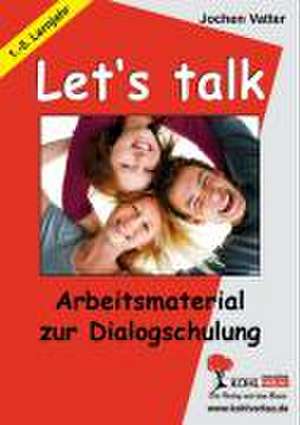 Let's talk Arbeitsmaterial zur Dialogschulung