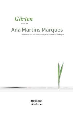 Gärten de Ana Martins Marques