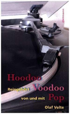 Hoodoo Voodoo Pop de Olaf Velte