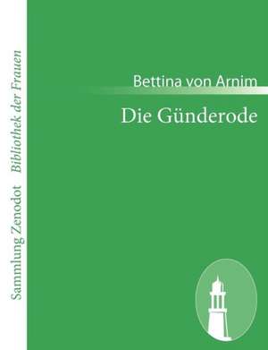 Die Günderode de Bettina Von Arnim