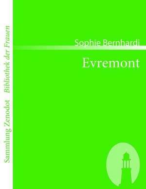 Evremont de Sophie Bernhardi