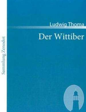 Der Wittiber de Ludwig Thoma