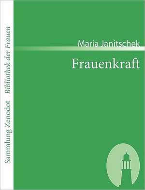 Frauenkraft de Maria Janitschek