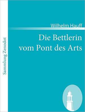 Die Bettlerin vom Pont des Arts de Wilhelm Hauff