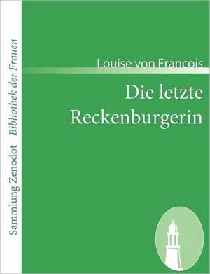 Die letzte Reckenburgerin de Louise von François