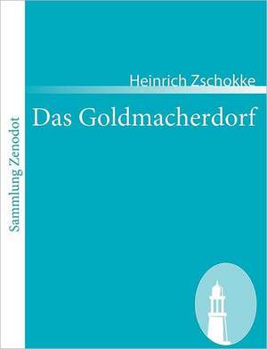 Das Goldmacherdorf de Heinrich Zschokke