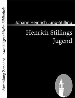 Henrich Stillings Jugend de Johann Heinrich Jung-Stilling