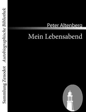 Mein Lebensabend de Peter Altenberg