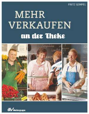 Mehr verkaufen an der Theke de Fritz Gempel