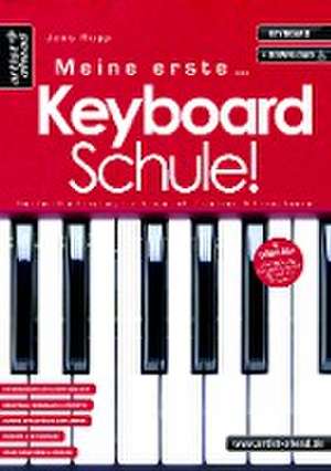 Meine erste Keyboardschule! de Jens Rupp